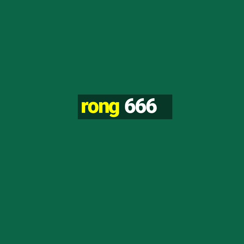 rong 666