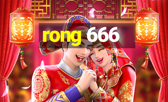 rong 666