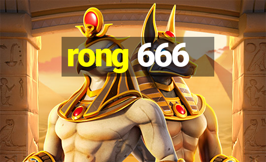 rong 666