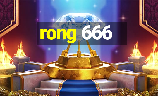 rong 666