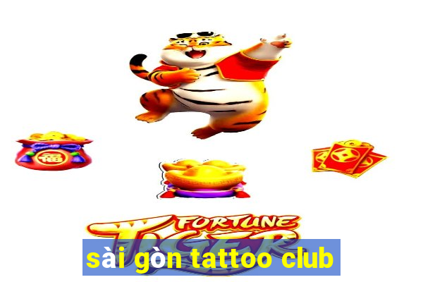 sài gòn tattoo club