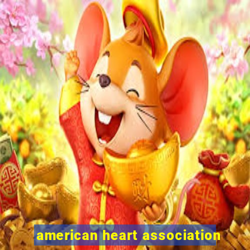 american heart association