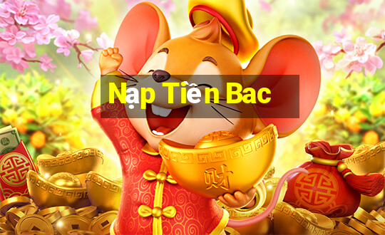 Nạp Tiền Bac