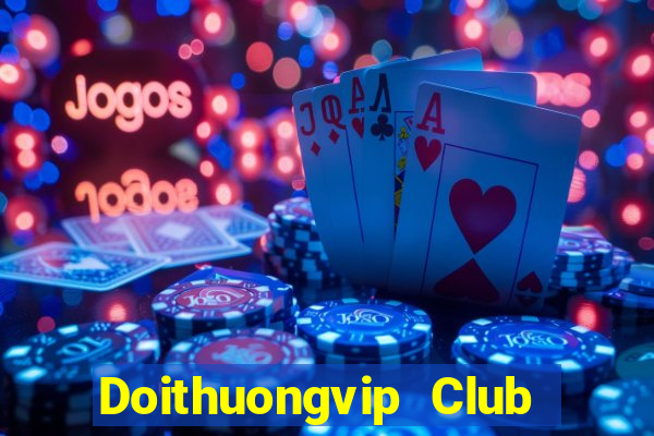 Doithuongvip Club Game Bài Dubai