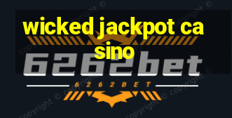 wicked jackpot casino