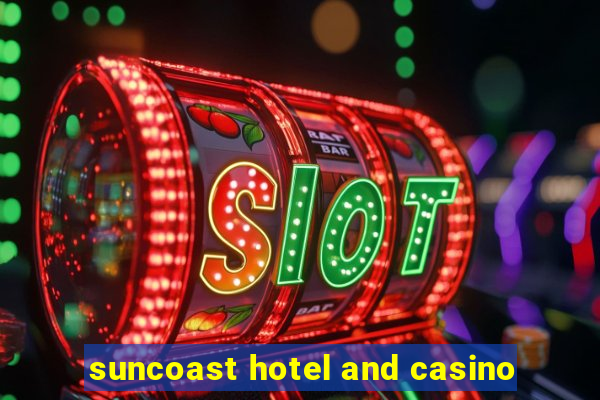 suncoast hotel and casino