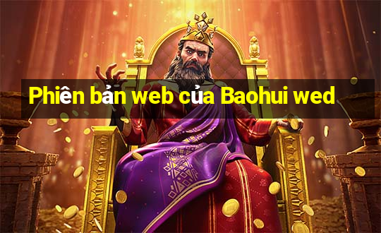 Phiên bản web của Baohui wed