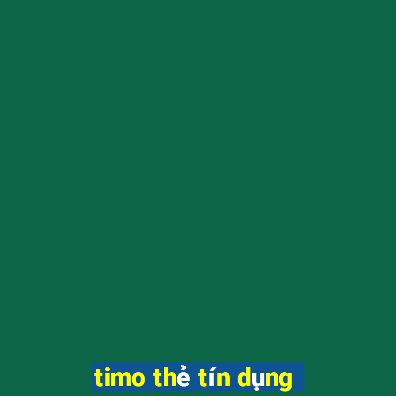 timo thẻ tín dụng