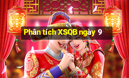 Phân tích XSQB ngày 9