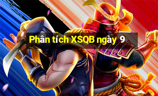 Phân tích XSQB ngày 9