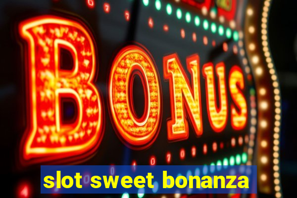 slot sweet bonanza