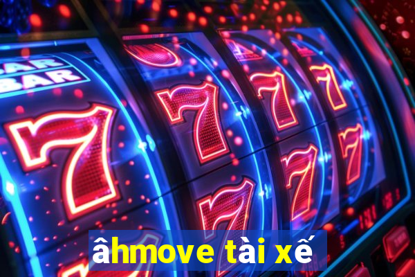 âhmove tài xế