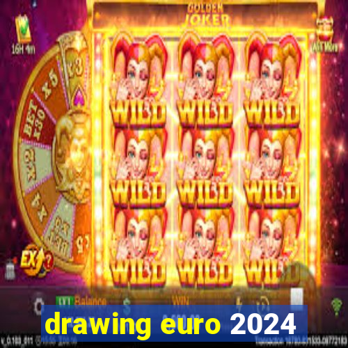 drawing euro 2024