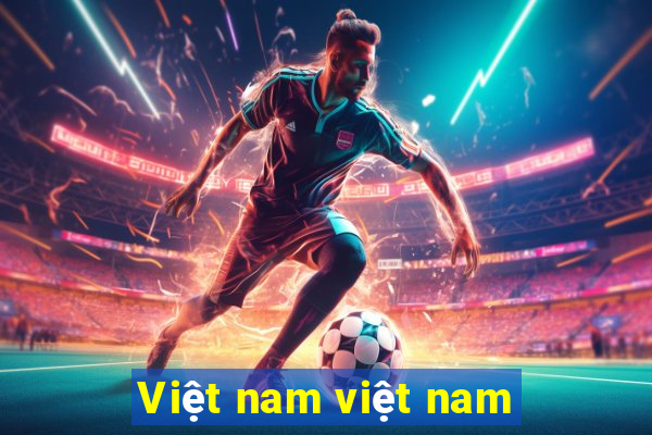 Việt nam việt nam