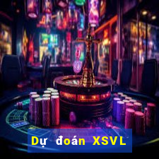 Dự đoán XSVL ngày 2