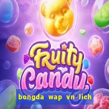 bongda wap vn lich phat song