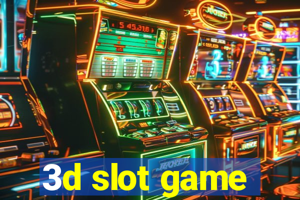 3d slot game