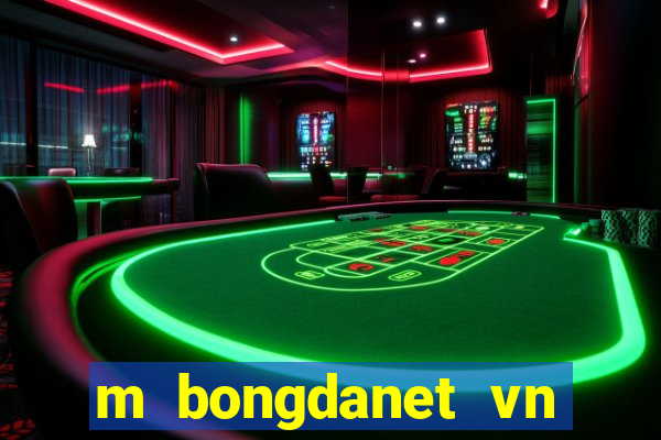 m bongdanet vn nhan dinh