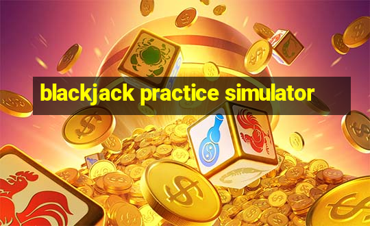 blackjack practice simulator