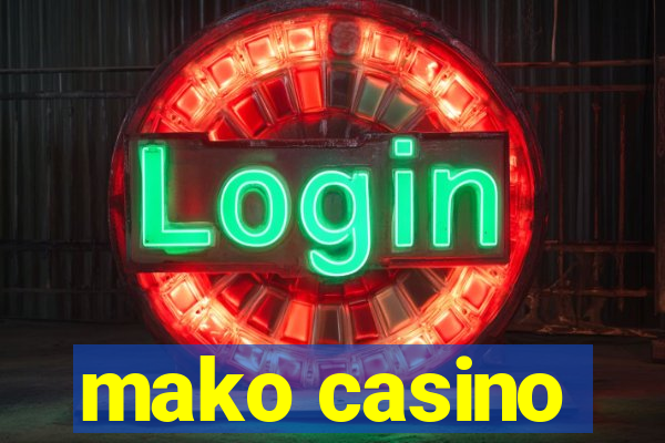 mako casino