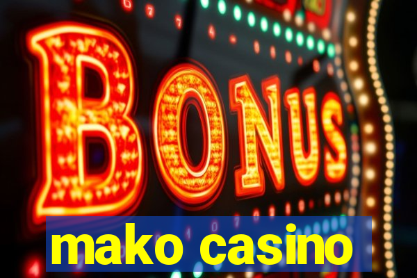 mako casino