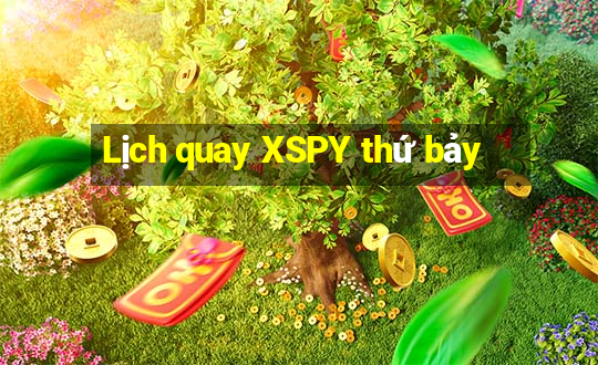 Lịch quay XSPY thứ bảy