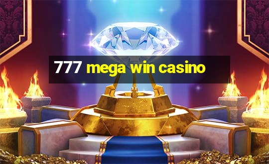 777 mega win casino