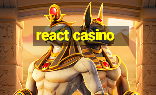 react casino