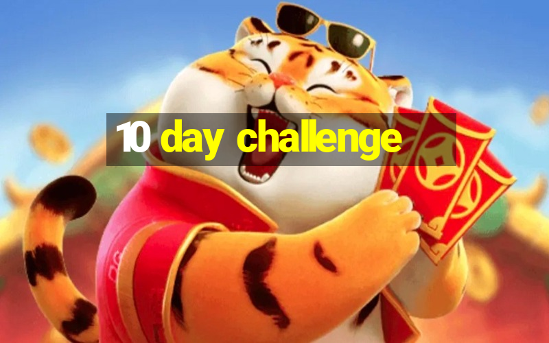 10 day challenge