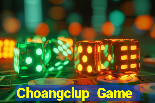 Choangclup Game Bài Tặng Tiền