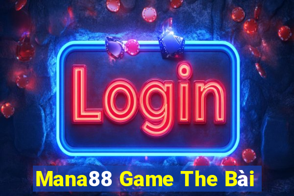 Mana88 Game The Bài