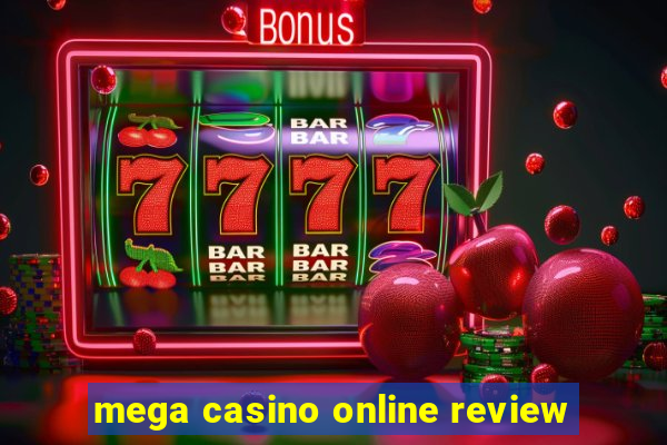 mega casino online review