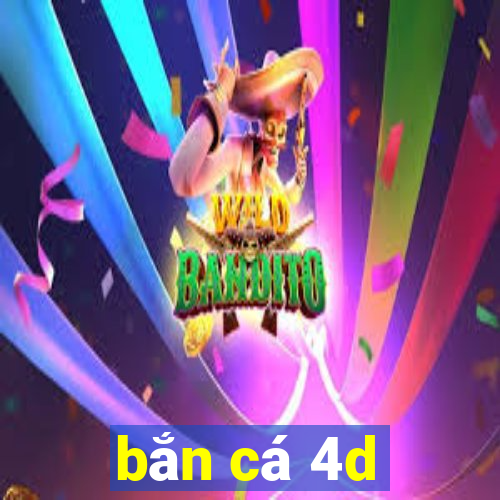 bắn cá 4d