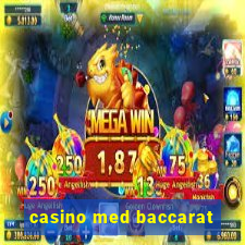 casino med baccarat