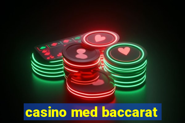 casino med baccarat