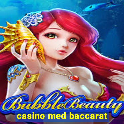 casino med baccarat