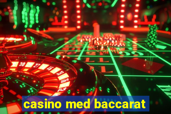 casino med baccarat