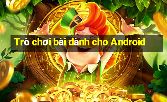 Trò chơi bài dành cho Android