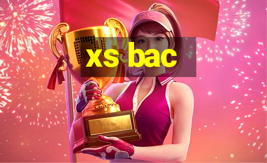 xs bac