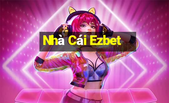 Nhà Cái Ezbet