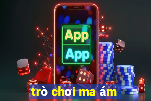 trò chơi ma ám