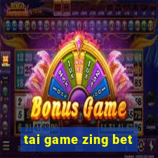 tai game zing bet