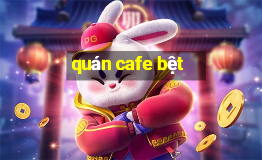 quán cafe bệt