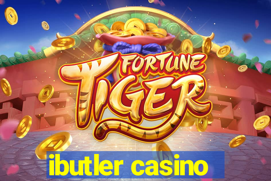 ibutler casino