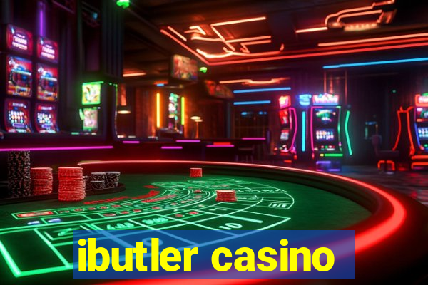 ibutler casino