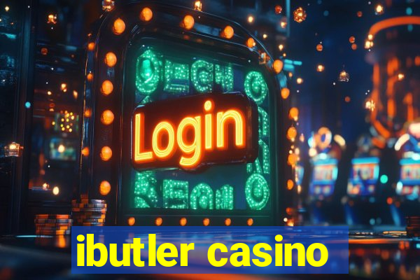 ibutler casino