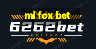 mi fox bet