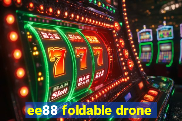 ee88 foldable drone