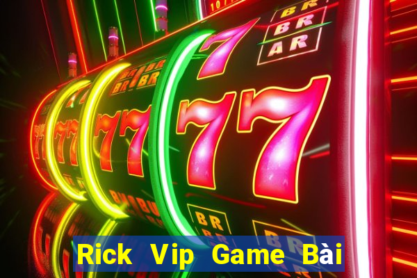 Rick Vip Game Bài Liêng Online