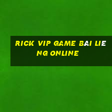 Rick Vip Game Bài Liêng Online